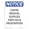 Signmission OSHA Notice, 7" Height, Canine Medical Supplies First Sign, 7" X 5", Portrait OS-NS-D-57-V-10423 - alternate 1